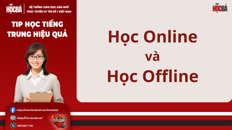 So sánh ưu và nhược điểm giữa học tiếng Trung online và offline